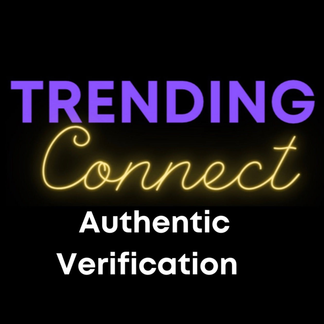 Trending Connect Authentic Verification