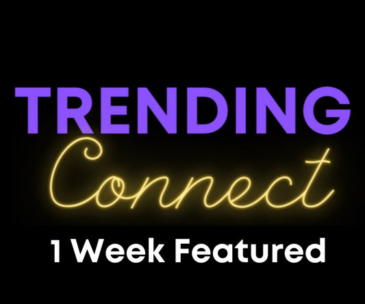 Trending Connect 1 Week Featured