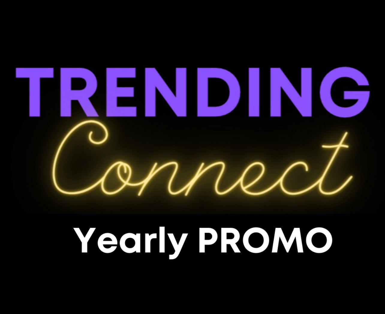 Trending Connect Yearly  Pre Approval